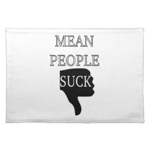 Mean People Suck Placemat
