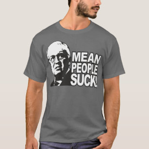 Mean People Suck T-Shirt