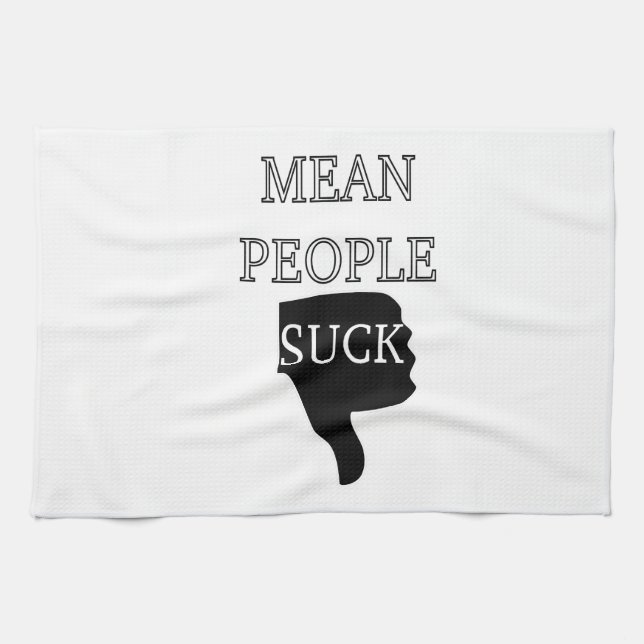 Mean People Suck Towel (Horizontal)