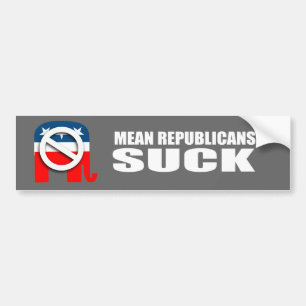 Mean Republicans Suck Bumper Sticker