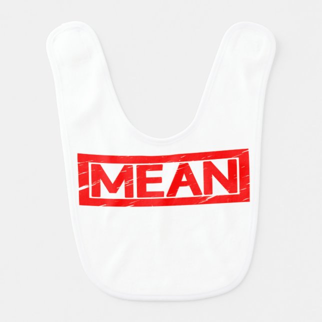 Mean Stamp Baby Bib (Front)