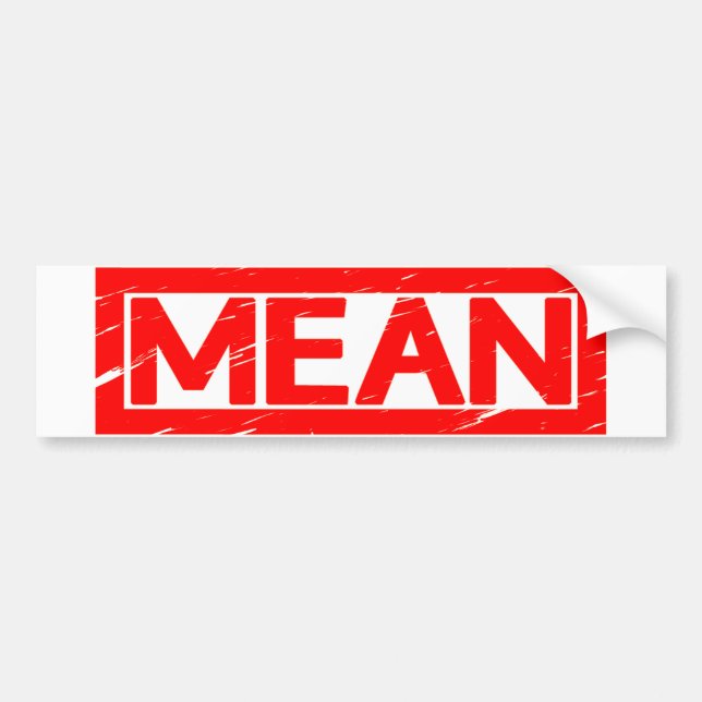 Mean Stamp Bumper Sticker (Front)