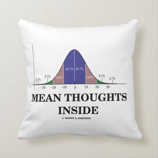 Mean Thoughts Inside (Statistics Humor) Throw Pillow