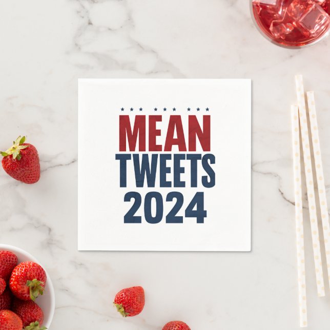Mean Tweets 2024 Funny Election Trump  Napkins (Insitu)