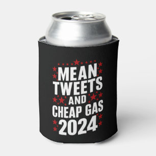 Mean Tweets And Cheap Gas Donald Trump 2024  Can Cooler