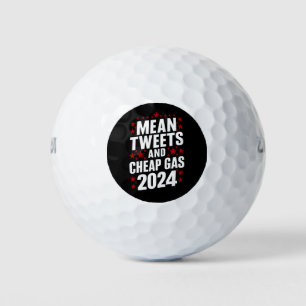 Mean Tweets And Cheap Gas Donald Trump 2024 Golf Balls