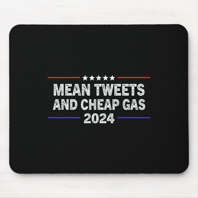 Mean Tweets Cheap Gas 2024  Mouse Pad (Front)