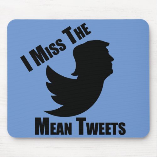 Mean Tweets  Mouse Pad
