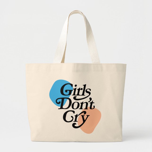 Meaning Colorful "Girl Don't Cry" Large Tote Bag (Front)