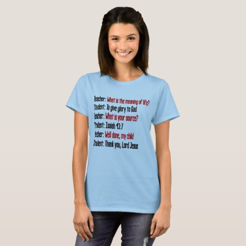 Meaning of Life Isaiah 437 T_Shirt