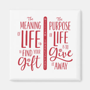 Meaning/Purpose of Life Shakespeare Quote Magnet