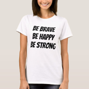 Meaningful Motivational Quote Design T-Shirt