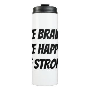 Meaningful Motivational Quote Design Thermal Tumbler