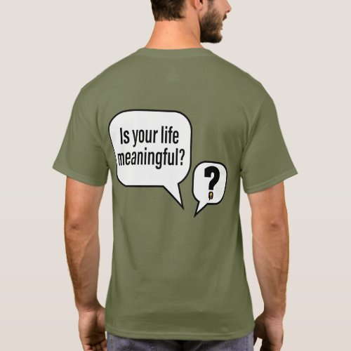 Meaningful Question __ dark T_Shirt