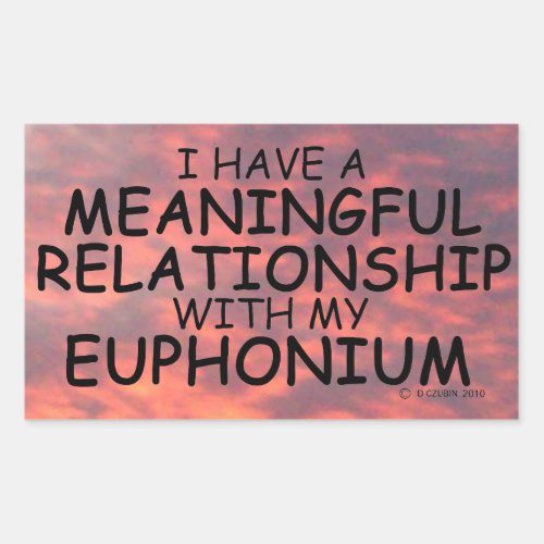 Meaningful Relationship Euphonium Rectangular Stic Rectangular Sticker