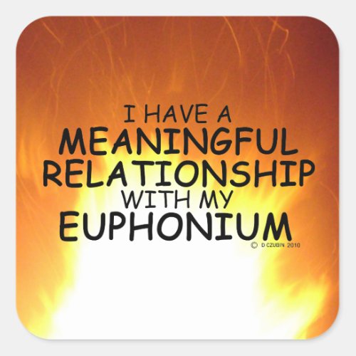 Meaningful Relationship Euphonium Square Sticker