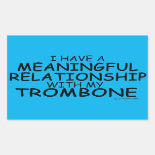 Meaningful Relationship Trombone Rectangular Stick Sticker