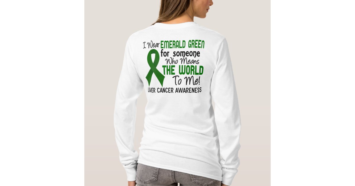 Means The World To Me 2 Liver Cancer T Shirt Zazzle Com