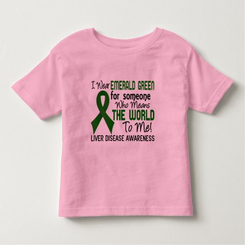 Means The World To Me 2 Liver Disease Toddler T_shirt