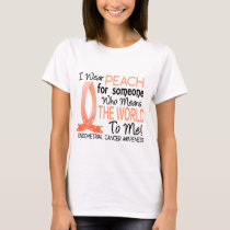 Means The World To Me Endometrial Cancer T-Shirt