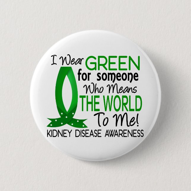 Means The World To Me Kidney Disease Pinback Button (Front)