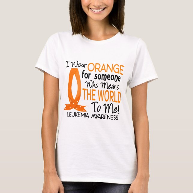 Means The World To Me Leukemia T-Shirt (Front)