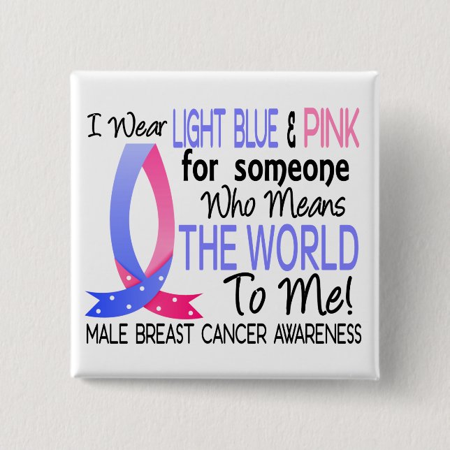 Means The World To Me Male Breast Cancer Pinback Button (Front)
