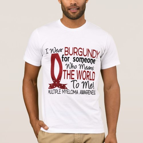 Means The World To Me Multiple Myeloma T_Shirt