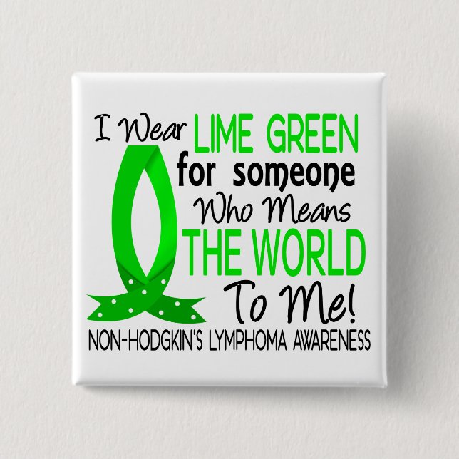 Means The World To Me Non-Hodgkin's Lymphoma Button (Front)