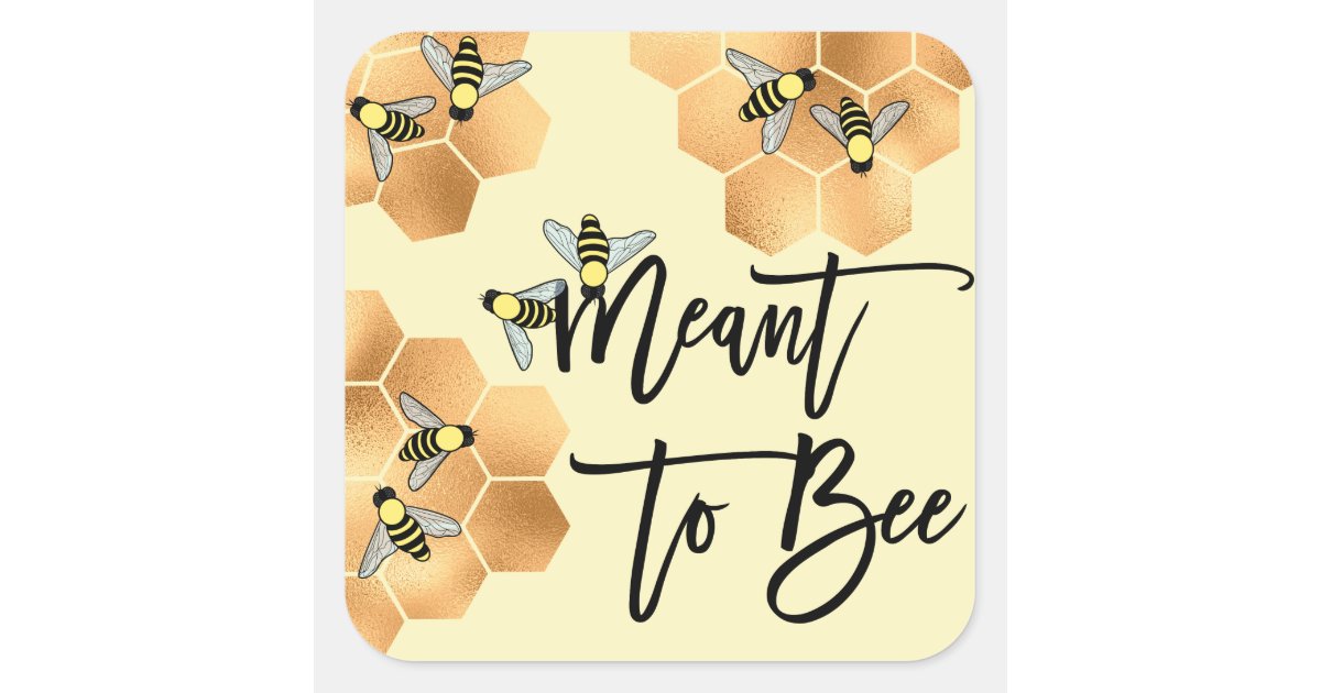 Meant Bee Quote Gold Honeycomb Bridal Shower Square Sticker | Zazzle.com