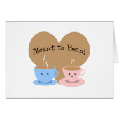 Meant to Bean (Front Horizontal)