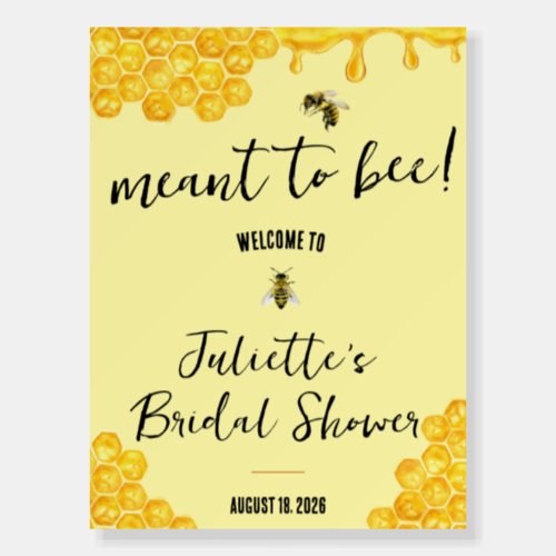 Meant to Bee Bridal Shower Foam Welcome Sign