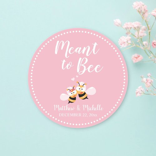 Meant To Bee Elegant Pink Cute Wedding Favor Classic Round Sticker