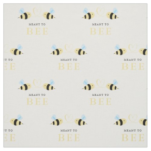 Meant To Bee Quote Funny Two Bees In Love Design Fabric