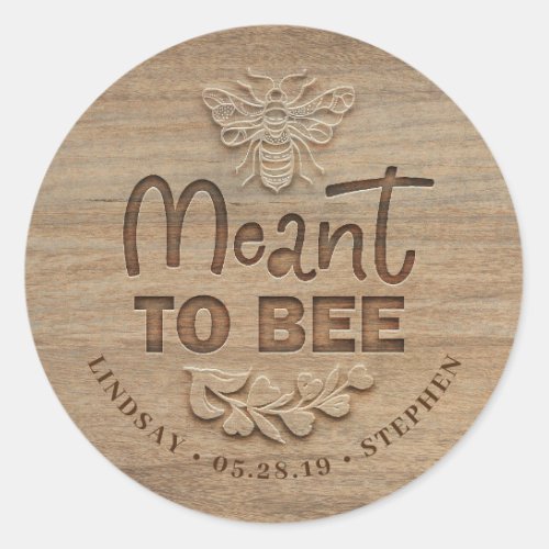 Meant To Bee _ Rustic Country Wedding Classic Round Sticker