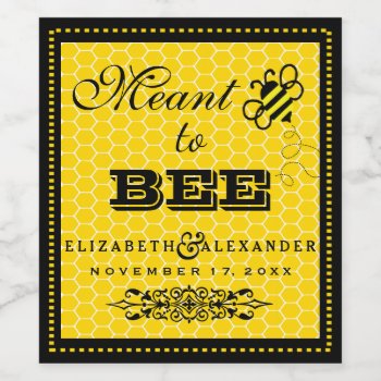 Meant To Bee Wedding Guest Favor Wine Bottle Label by hungaricanprincess at Zazzle