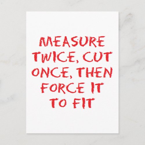 Measure cut and force it to fit postcard