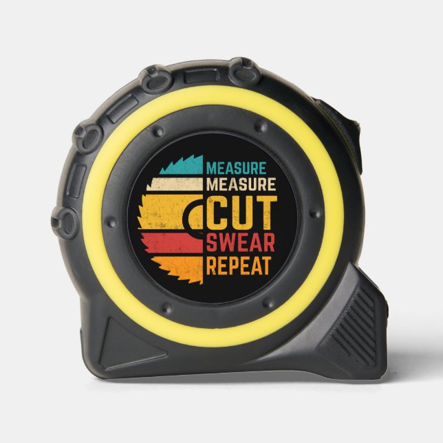 Measure Cute Swear Repeat Funny Handyman Dad Tape Measure (Front)