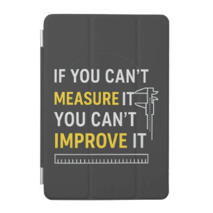 Measure It Improve It - Lean Six Sigma Motivation iPad Mini Cover