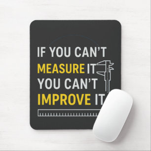 Measure It Improve It - Lean Six Sigma Motivation Mouse Pad