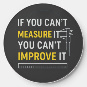 Measure It Improve It - Lean Six Sigma Motivation Wireless Charger