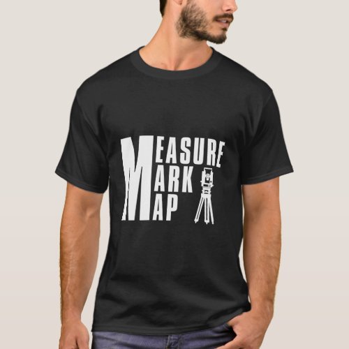 Measure Mark Map Surveying Profession T_Shirt