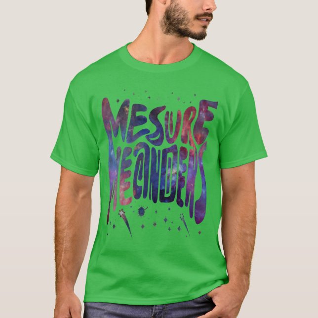 Measure Meanders T-Shirt (Front)
