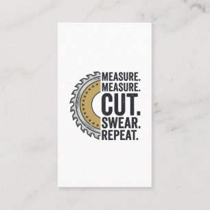 Measure Measure Cut Swear Repeat Saw Blade Shirt Business Card