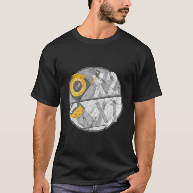 Measure Twice Cut Once Dads Carpentry Woodworking T-Shirt (Front)