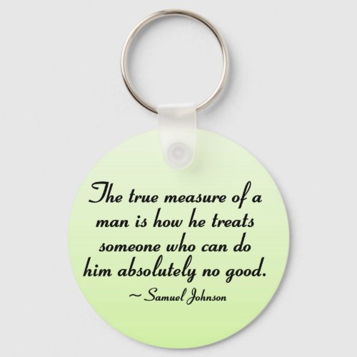 Measured by how we treat others keychain