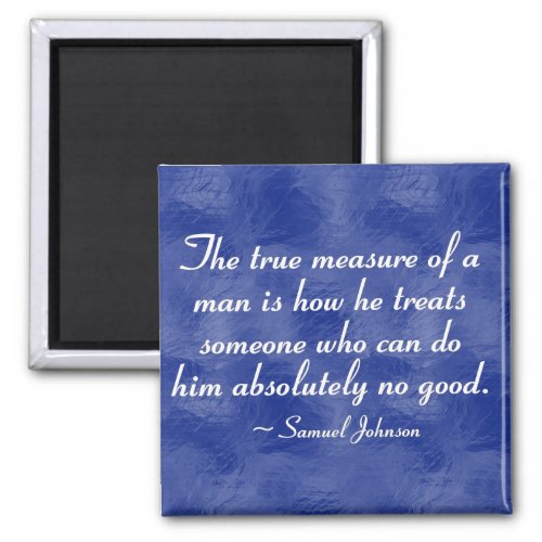 Measured by how we treat others magnet