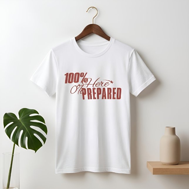 Measured Humour | Present v Prepared | Light T-Shirt (Styled Shot)