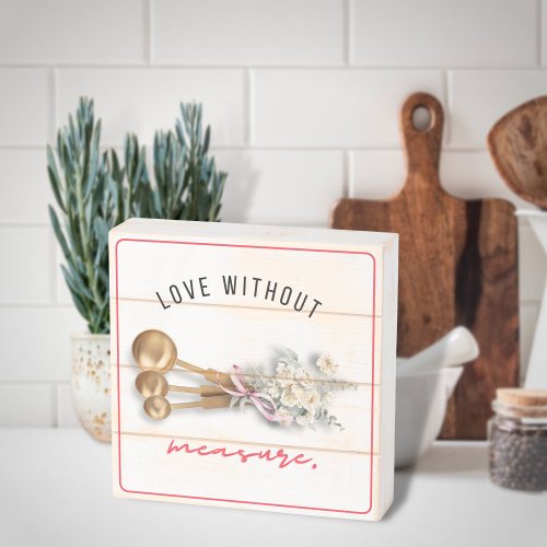 Measuring Spoons  Love without Measure Wooden Box Sign