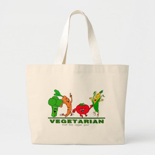 meat bad veggies good Vegetarian Large Tote Bag